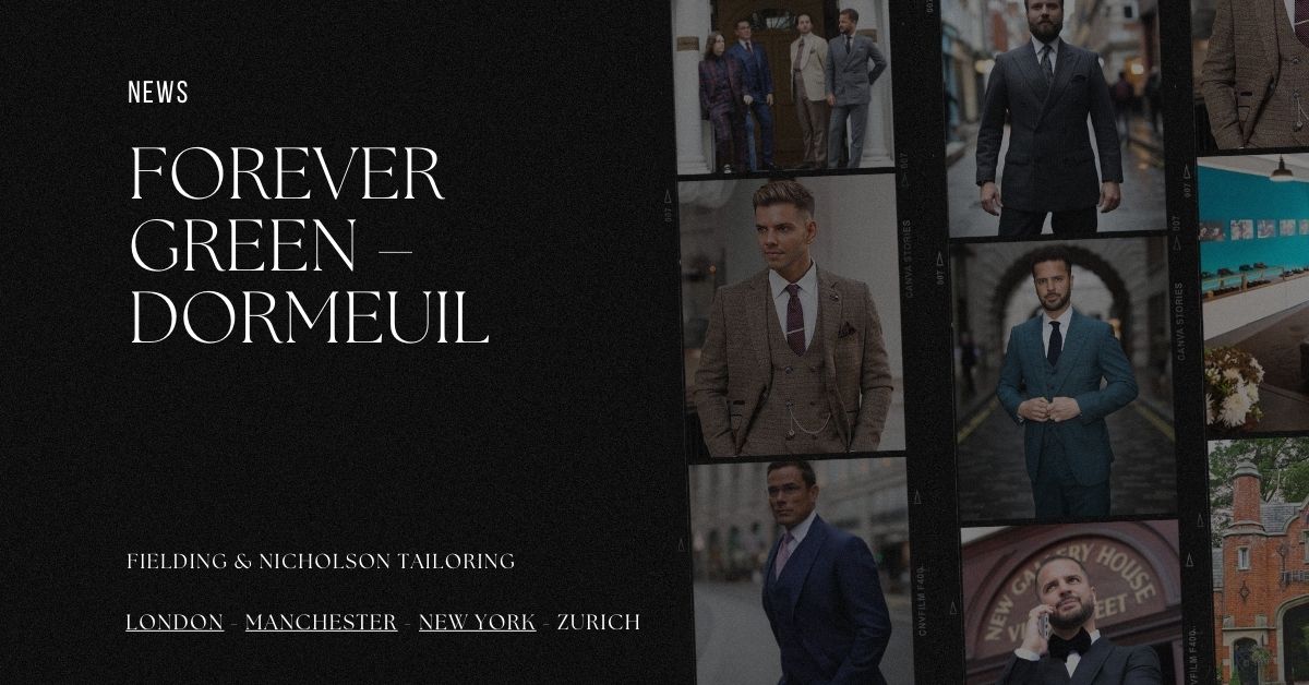 Forever Green – Dormeuil - Fielding & Nicholson Tailoring London