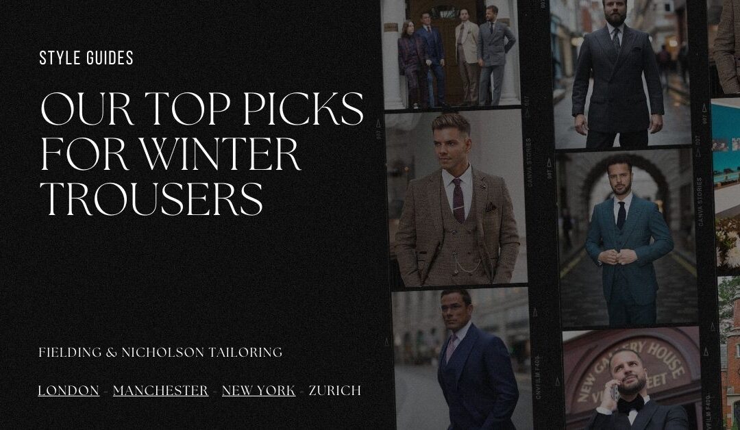 Our Top Picks for Winter Trousers