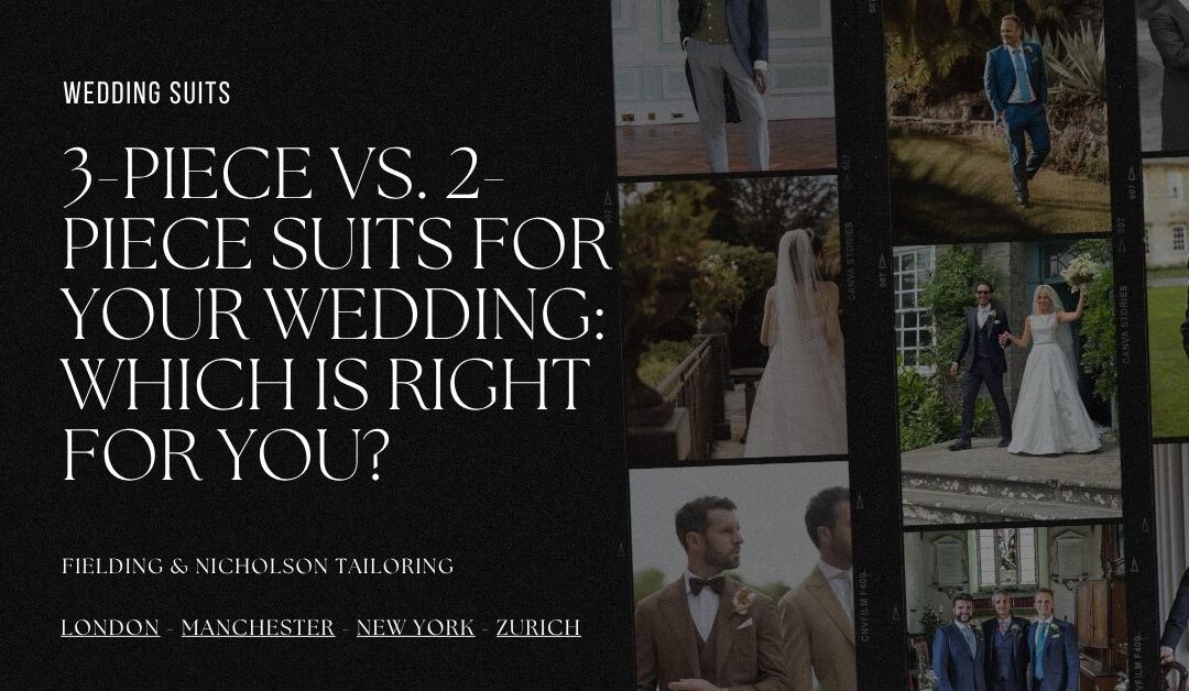 3 Piece vs 2 Piece Suits Which Is Right for Your Wedding?