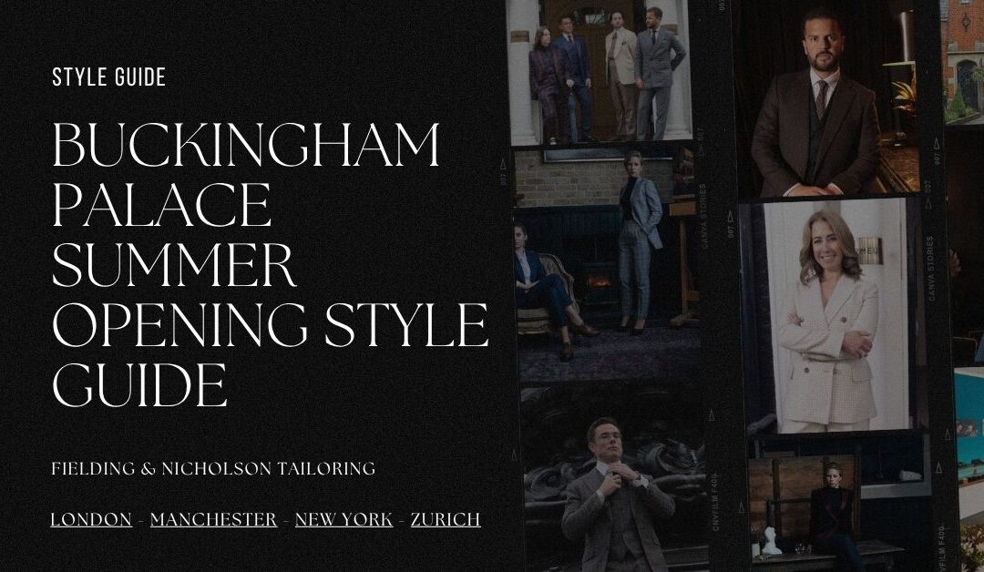 Buckingham Palace Summer Opening Style Guide