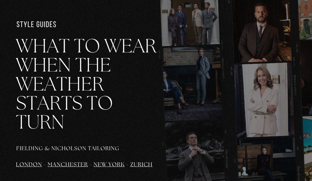 What to Wear When The Weather Starts To Turn