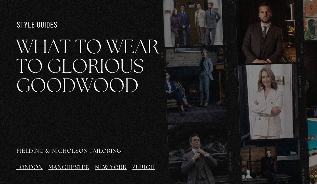 What to Wear to Glorious Goodwood