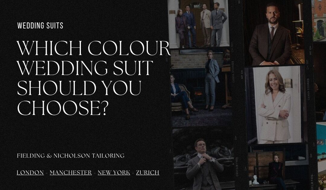 Which Wedding Suit Colour Should You Choose?