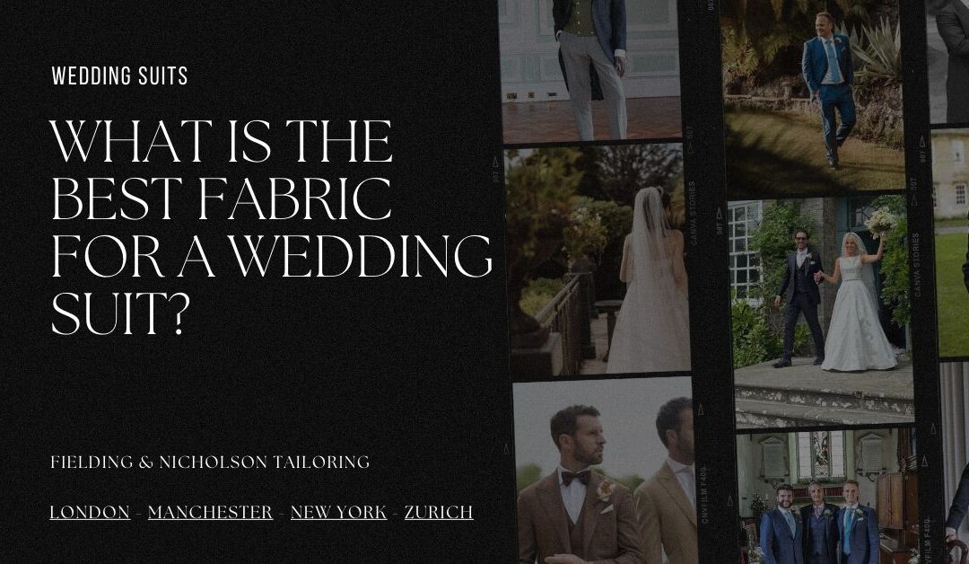 What is the Best Fabric for a Wedding Suit?
