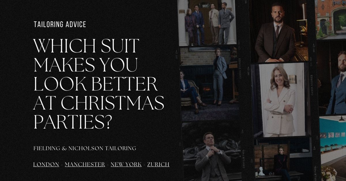 Which Suit Makes You Look Better at Christmas Parties Find Out Now - Fielding & Nicholson Tailoring London