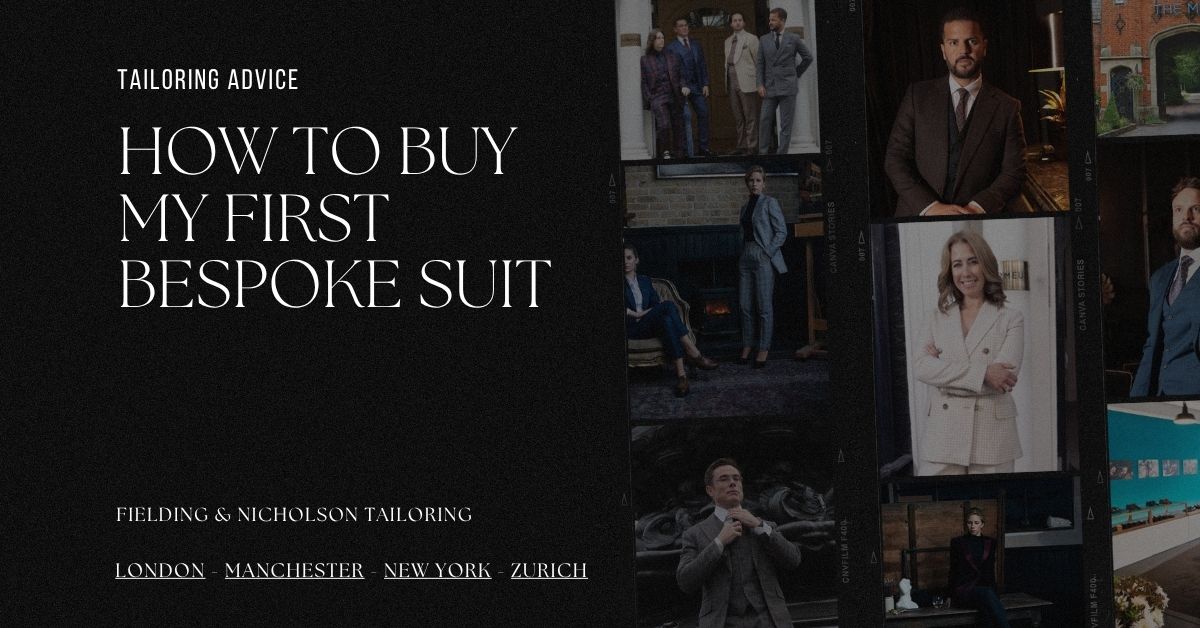 How to Buy My First Bespoke Suit - Fielding & Nicholson Tailoring London