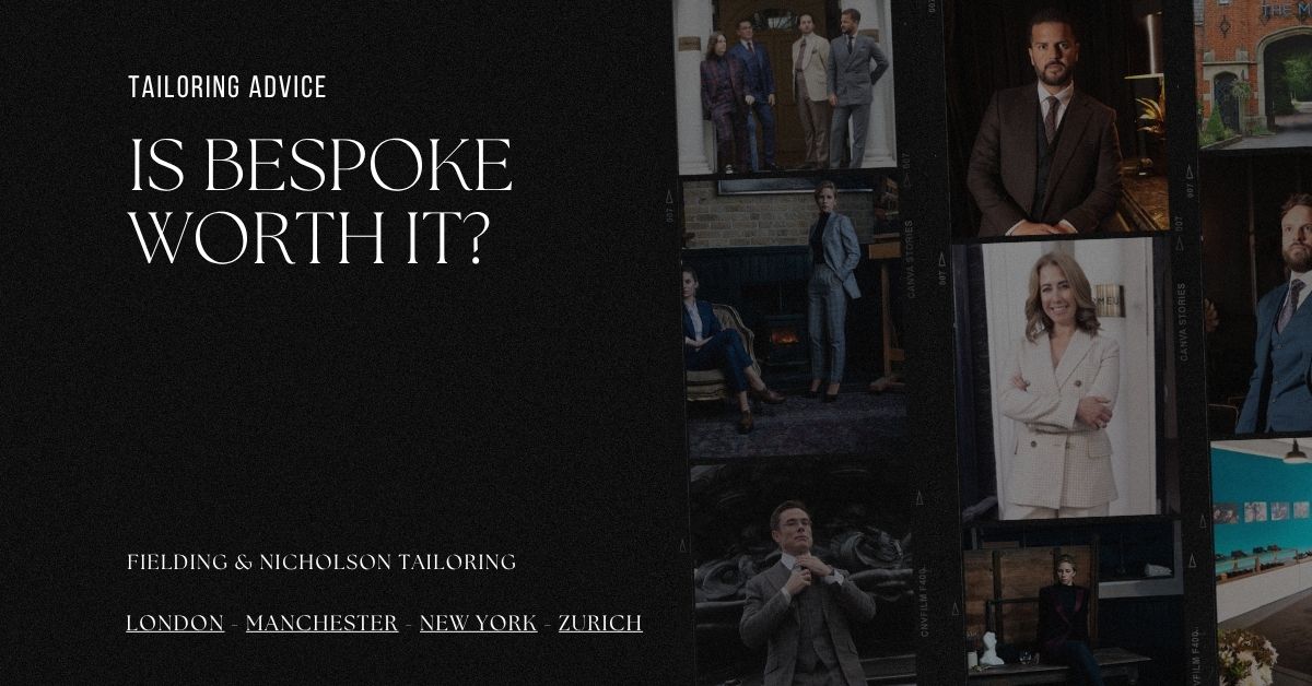 Is Bespoke Worth It - Fielding & Nicholson Tailoring London
