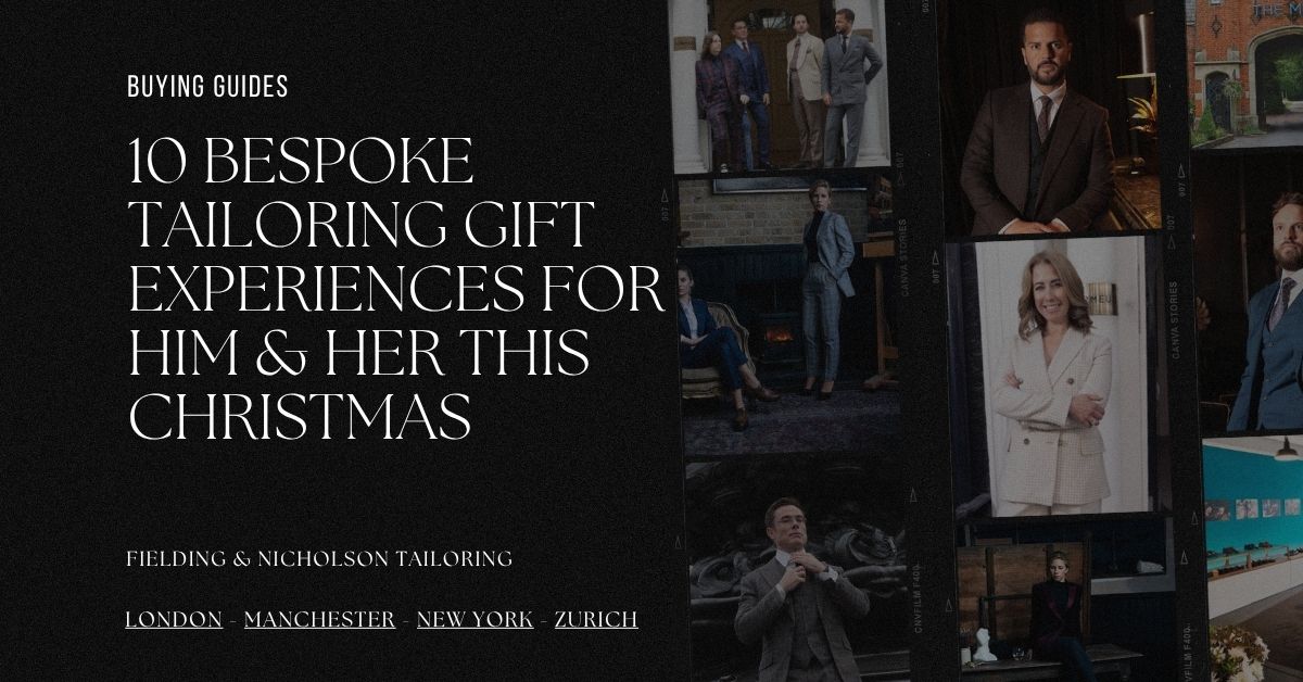 10 Bespoke Tailoring Gift Experiences for Him & Her This Christmas - Fielding & Nicholson Tailoring London