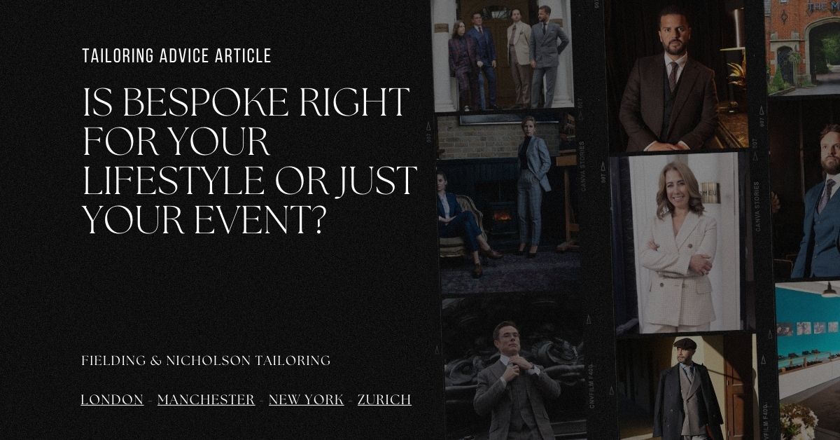 Is Bespoke Right for Your Lifestyle or Just Your Event - Fielding & Nicholson Tailoring London